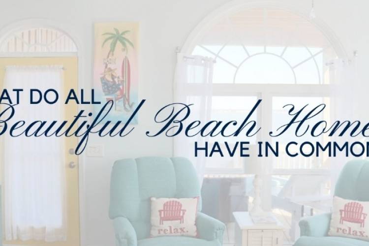 image of living room furniture with words, "what do all beautiful beach homes have in common?" written over the top