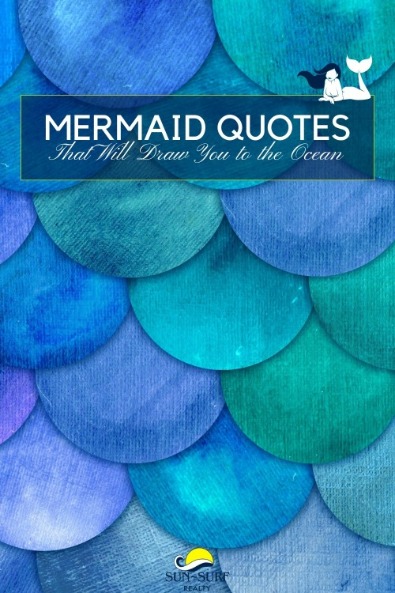 Mermaid Quotes That Will Draw You to the Ocean